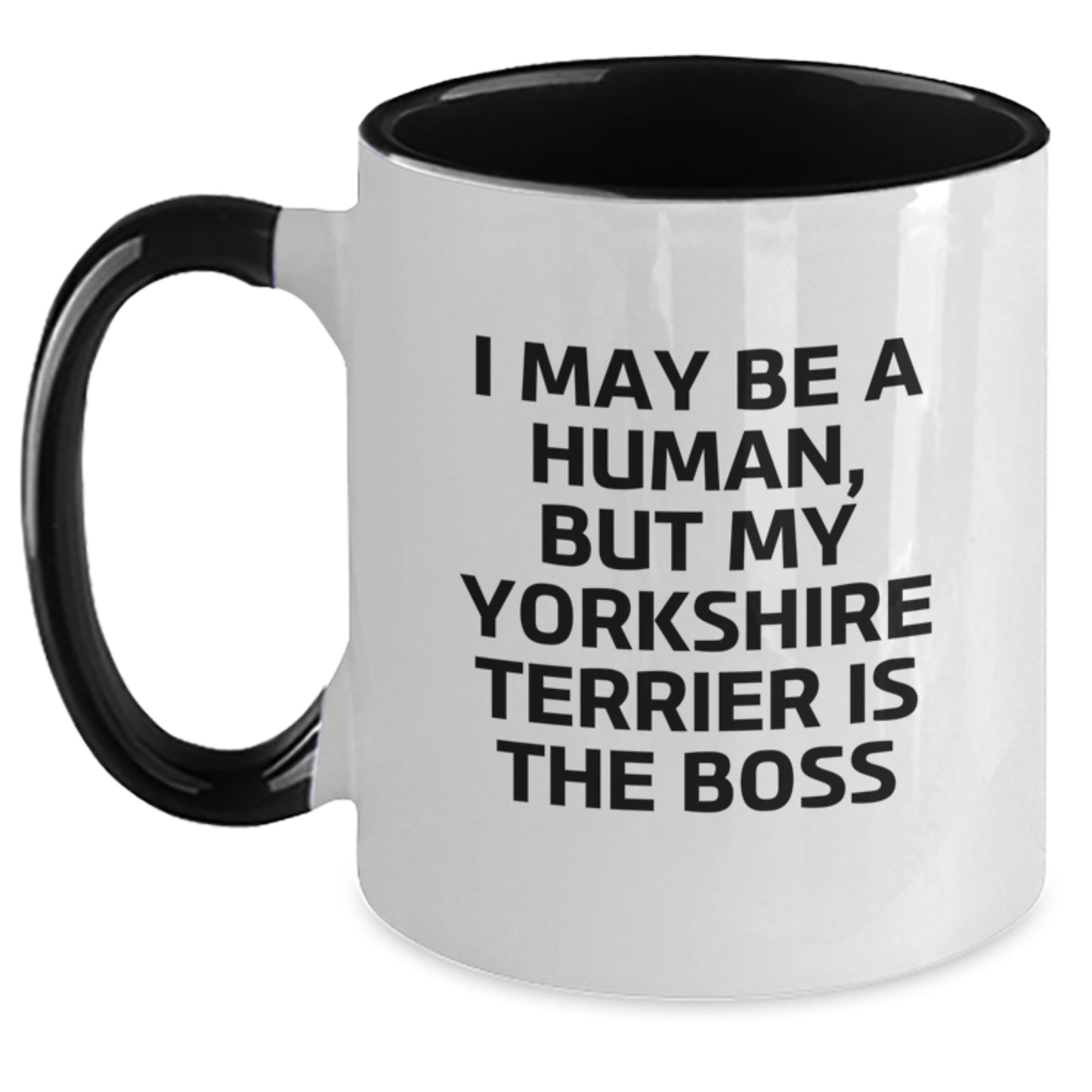 Funny Yorkshire Terrier Dog Gifts for Men Friends Family - I May Be A Human But My Yorkshire Terrier Is The Boss Two Tone Coffee Mug - Main