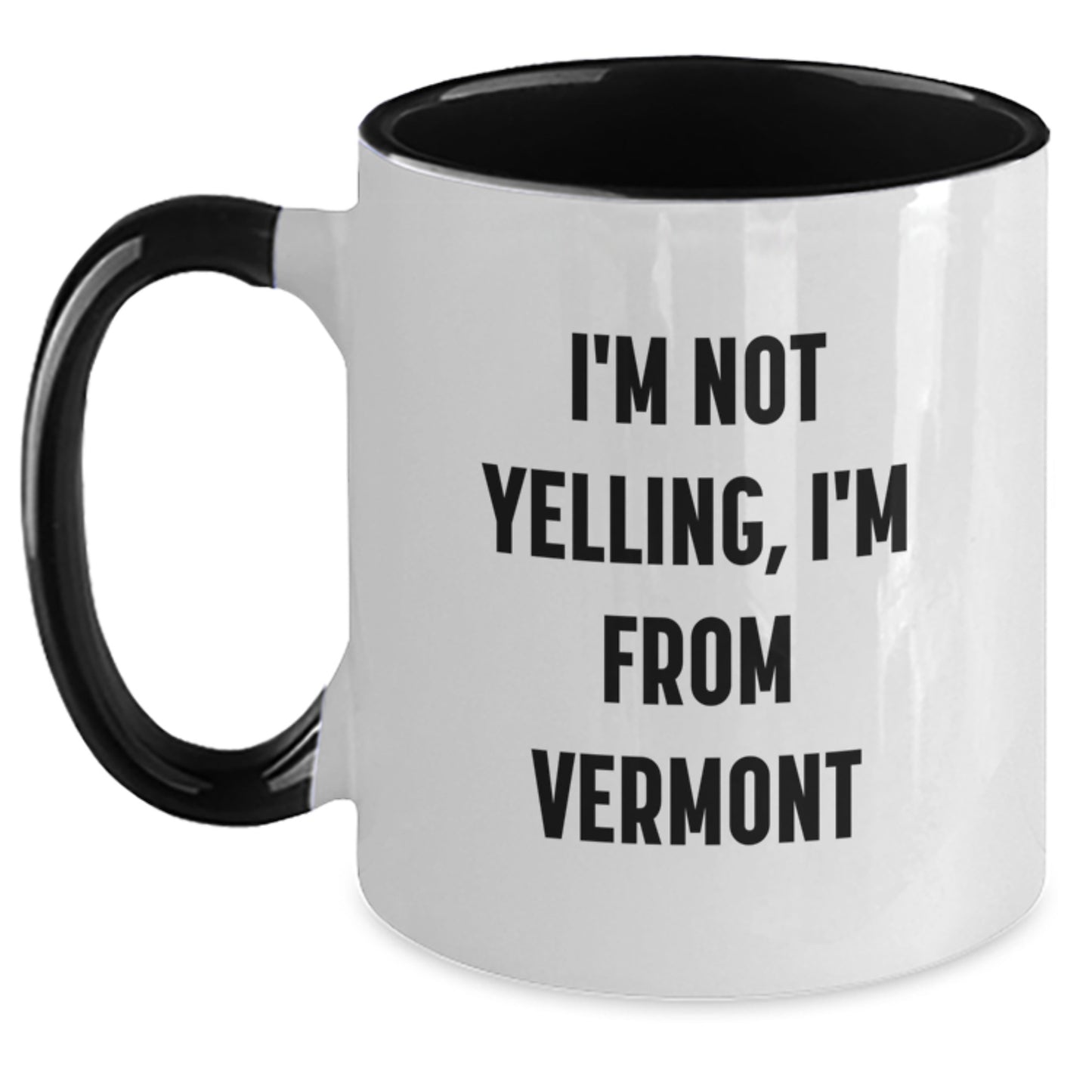 Funny Vermont Gifts for Friends from I'm Not Yelling, I'm From Vermont Coffee Mugs, Birthday Unique Gifts - Main