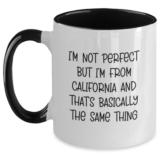 Funny California Two Tone Coffee Mugs Gifts from Men to Women Friends on Valentine's - I'm Not Perfect But I'm From California - Main