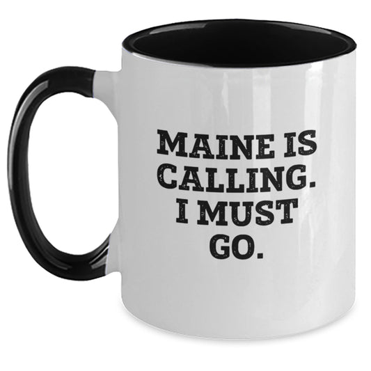 Maine Calling Funny Two Tone Coffee Mug Gifts for Men Friends from Maine, Cute Birthday Unique Gifts - Main