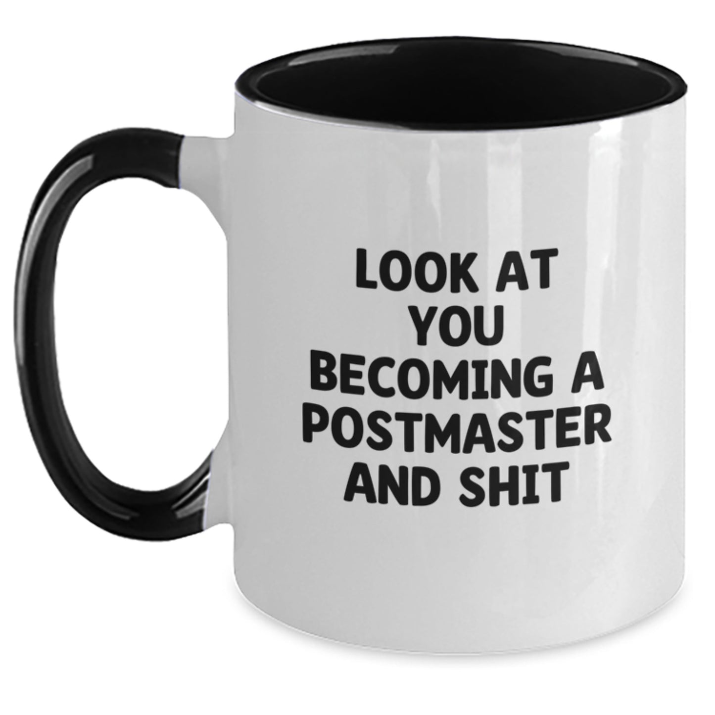 Funny Postmaster Gifts from Friends to Postmaster - Two Tone Coffee Mug with Look At You Becoming A Postmaster And Shit, Christmas Unique Gifts - Main