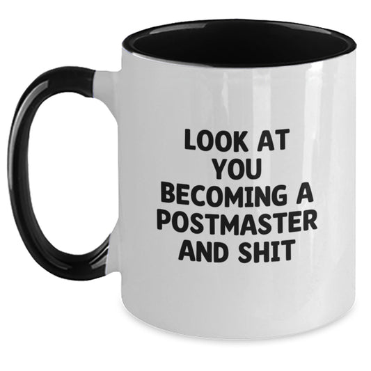 Funny Postmaster Gifts from Friends to Postmaster - Two Tone Coffee Mug with Look At You Becoming A Postmaster And Shit, Christmas Unique Gifts - Main