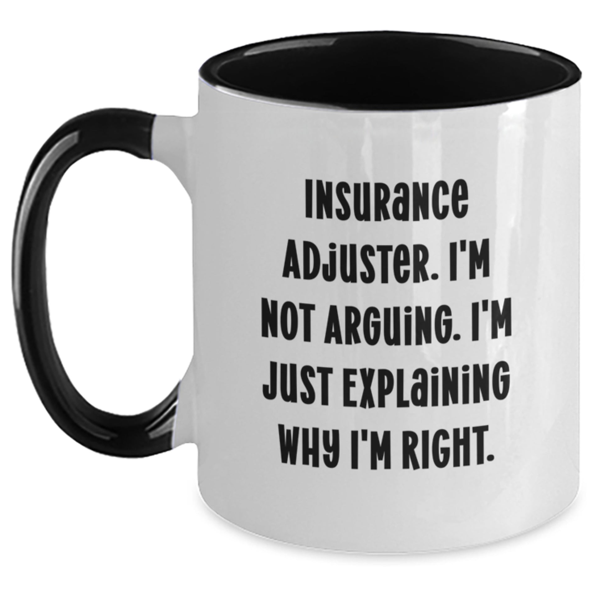 Insurance Adjuster Gifts, Funny Quote, Two Tone Coffee Mug, Birthday Unique Presents from Friends - Main