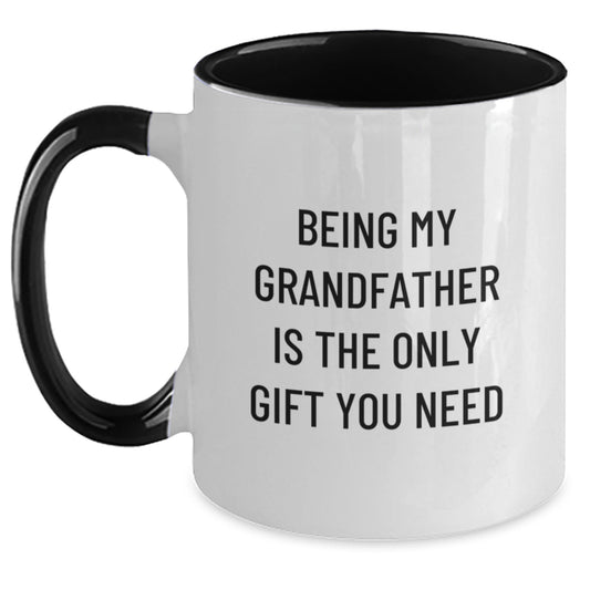 Funny Grandfather Gifts - Being My Grandfather Is The Only Gift You Need Two Tone Coffee Mug, Gifts from Family for Grandfather Birthday - Main