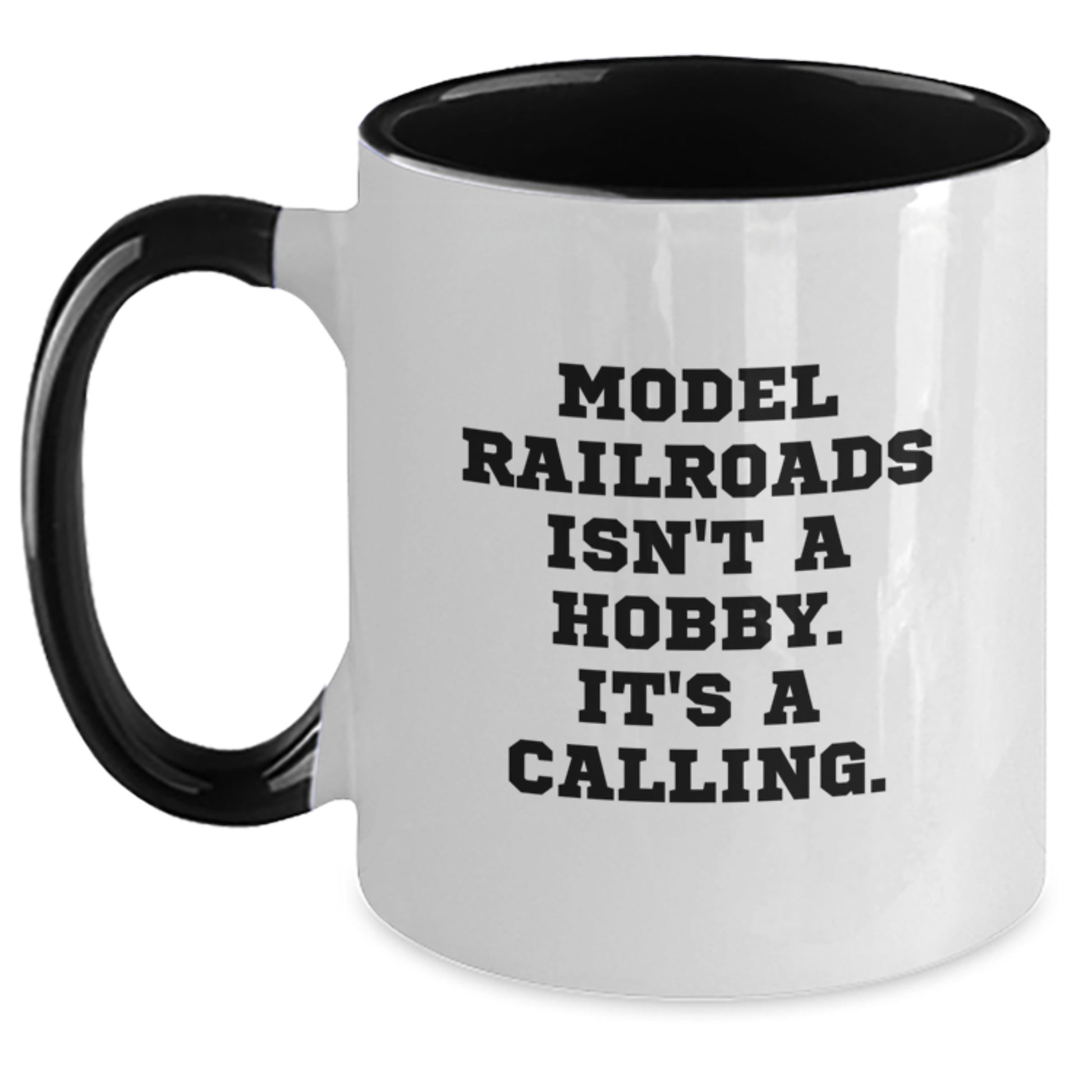 Funny Model Railroads Gifts for Men - Model Railroads Isn't A Calling. Two Tone Coffee Mug for Graduation Unique Gifts from Family - Main