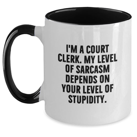 Funny Court Clerk Gifts from Friends - I'm A Court Clerk. My Level Of Sarcasm Depends On Your Level Of Stupidity. Two Tone Coffee Mug for Graduation - Main