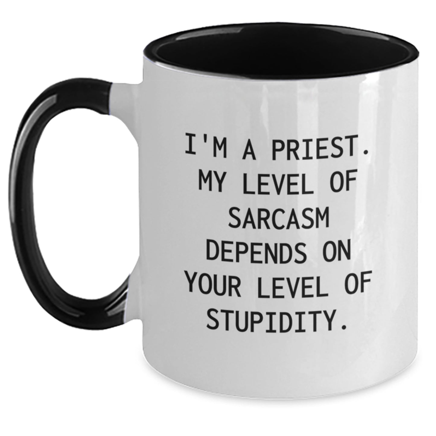 Funny Priest Gifts from Men for Graduation Unique Items Two Tone Coffee Mug I'm A Priest My Level Of Sarcasm Depends On Your Level Of Stupidity - Main