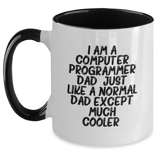 Funny Computer Programmer Dad Gifts - Two Tone Coffee Mug for Birthday Friends, Coworkers, Family, 'I Am A Computer Programmer Dad' - Main