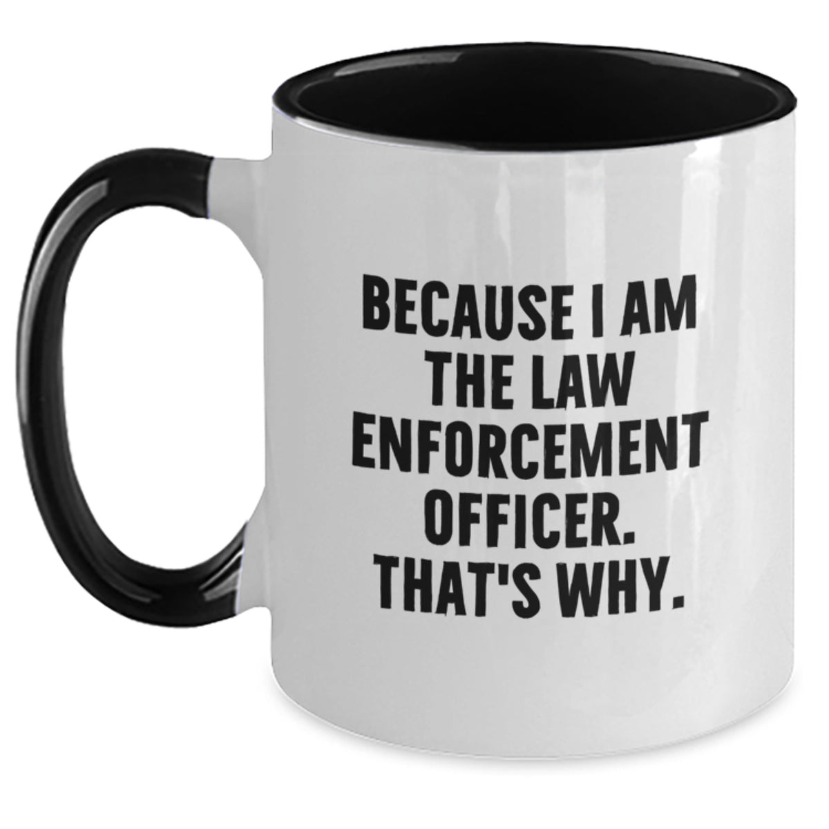 Law Enforcement Officer Keepsake Mug Gift for Him - Because I Am The Law - Main