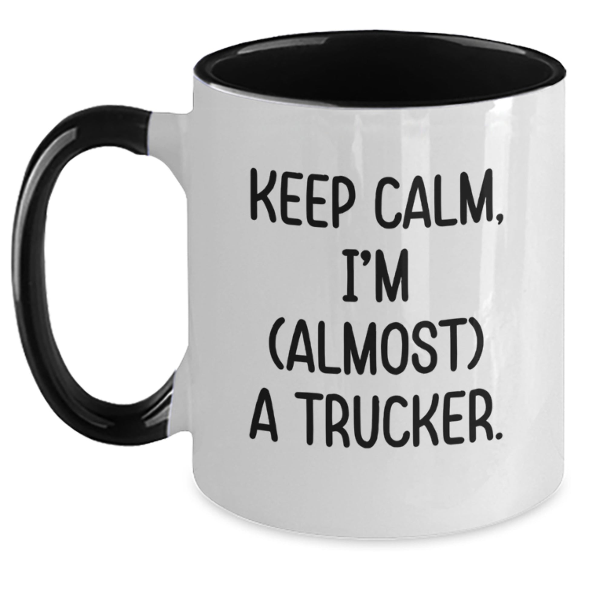 Trucker Humor Gifts from Friends for Birthday - Two Tone Coffee Mug 'Keep Calm, I'm (almost) A Trucker.' - Main