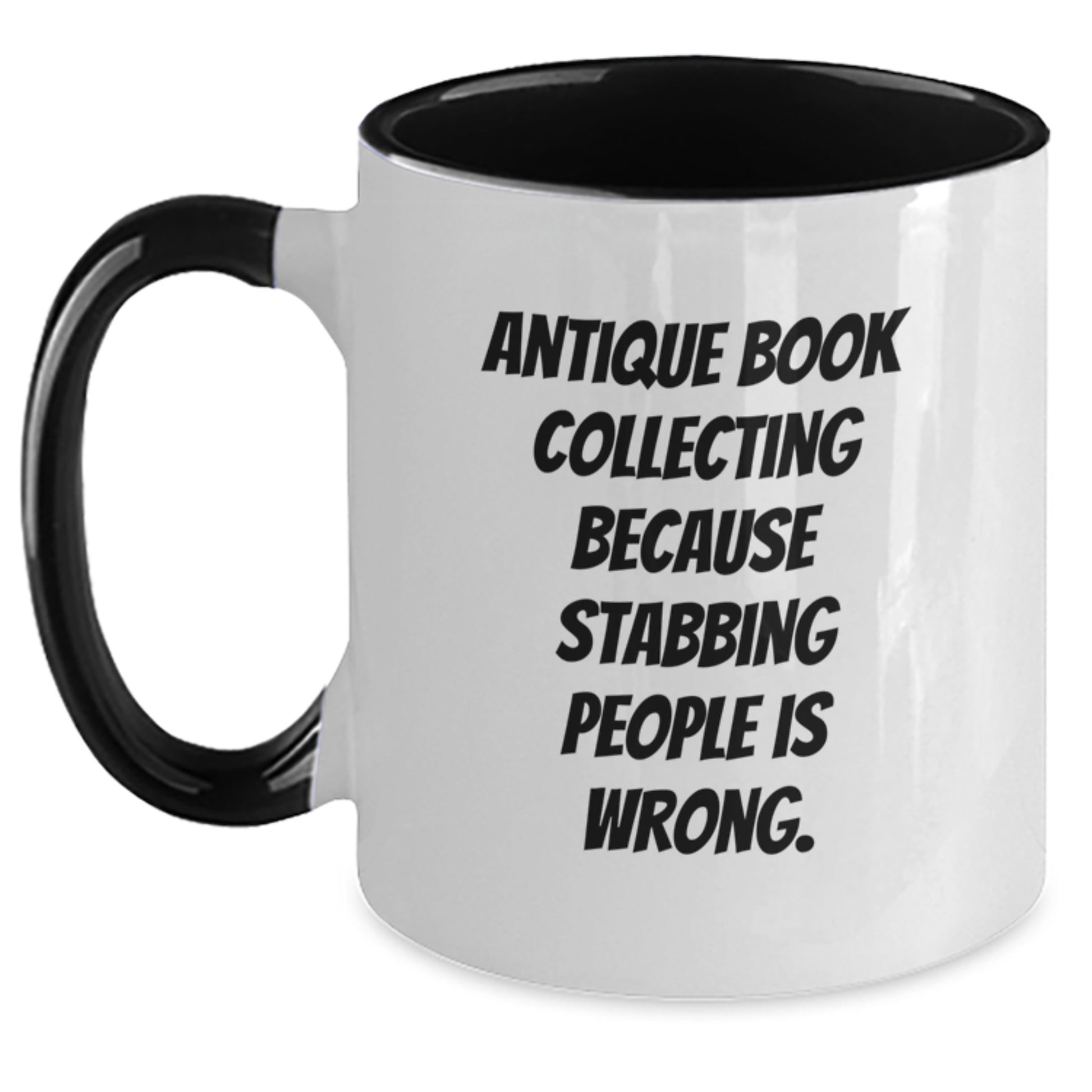Antique Book Collecting Humor Funny Quotes Gifts for Graduation Two Tone Coffee Mug - Main