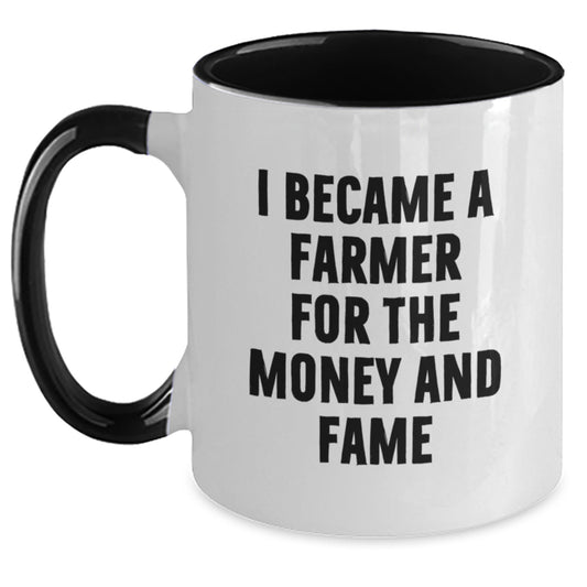 Funny Farmer Gifts from Friends for Birthday Unique Two Tone Coffee Mugs I Became A Farmer For The Money And Fame - Main