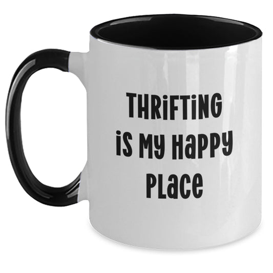 Thrifting Enthusiasts Gifts from Family or Friends, Funny Thrifting Is My Happy Place Two Tone Coffee Mug for Thrifting Women or Men, Mother's Day Unique Gifts - Main