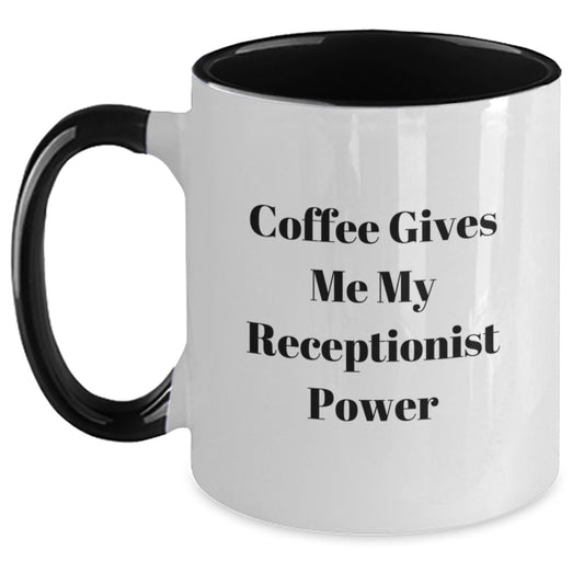 Funny Coffee Mugs for Receptionist, Gifts from Men, Women, or Friends on Valentine's - Two Tone Coffee Mug with 'Coffee Gives Me My Receptionist Power' Quote - Main