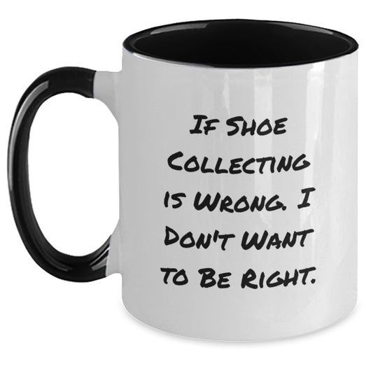 Funny Shoe Collecting Gifts from Friends for Men Two Tone Coffee Mug with Inspirational Quote - Main