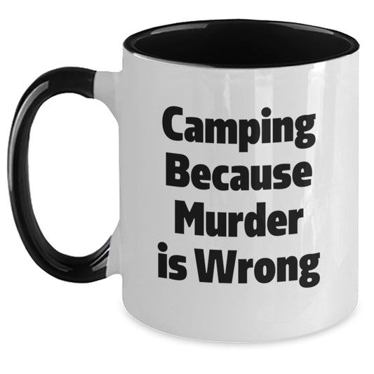 Funny Camping Two Tone Coffee Mug Gifts from Men to Friends and Family for Christmas Unique Mugs with 'Camping Because Murder Is Wrong' Quote - Main
