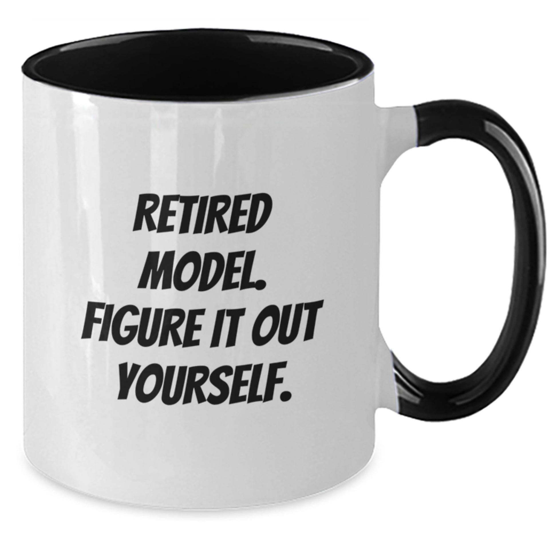Funny Model Gifts, Unique Two Tone Coffee Mug for Birthday - 'Retired Model. Figure It Out Yourself.' Gifts from Friends for Model - Additional