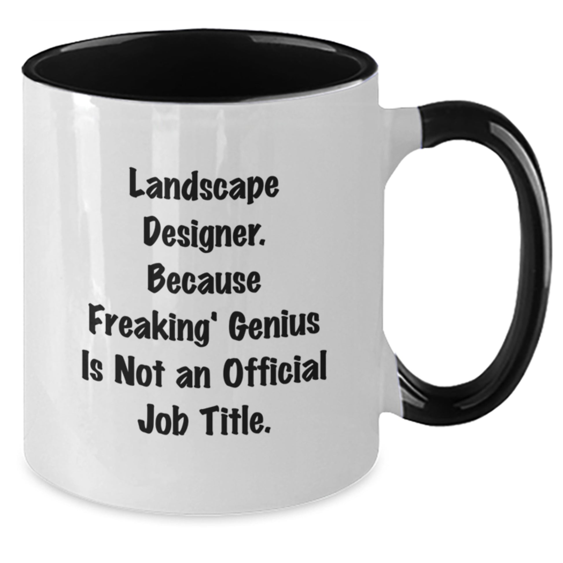 Funny Landscape Designer Gifts from Friends - Two Tone Coffee Mug - Because Freaking' genius Is Not An Official Job Title. for Women Men Family - Additional