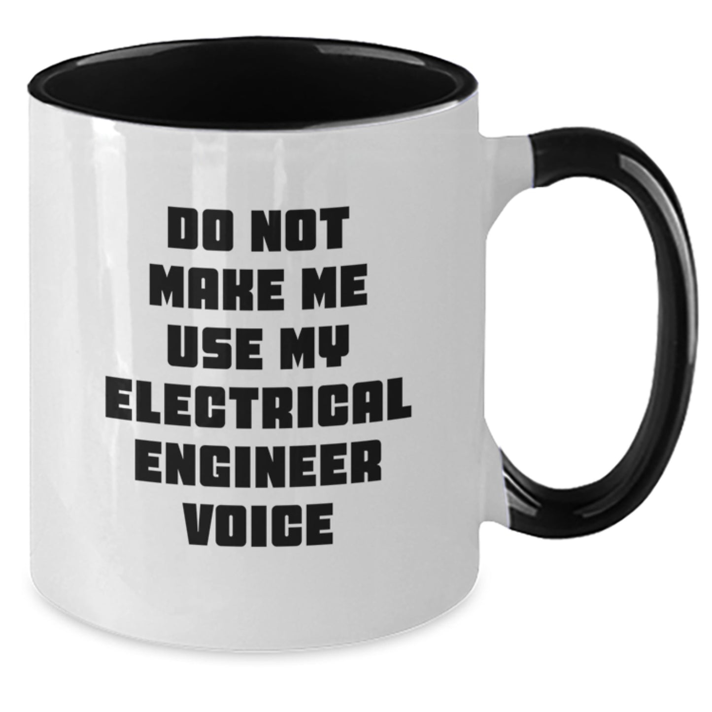 Funny Electrical Engineer Gifts for Men, Two Tone Coffee Mug with 'Do Not Make Me Use My Electrical Engineer Voice' Quote, Gifts from Friends and Family for Christmas - Additional
