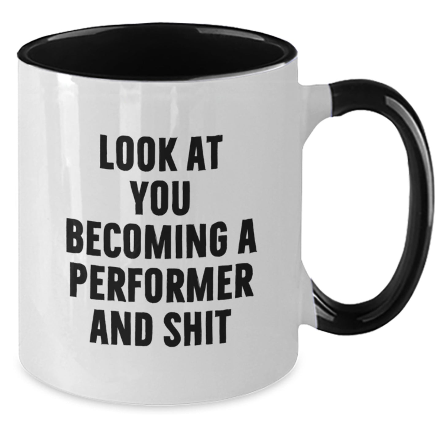 Funny Performer Gifts from Men to Performer Friends at Christmas Unique Mugs - Two Tone Coffee Mug - Additional