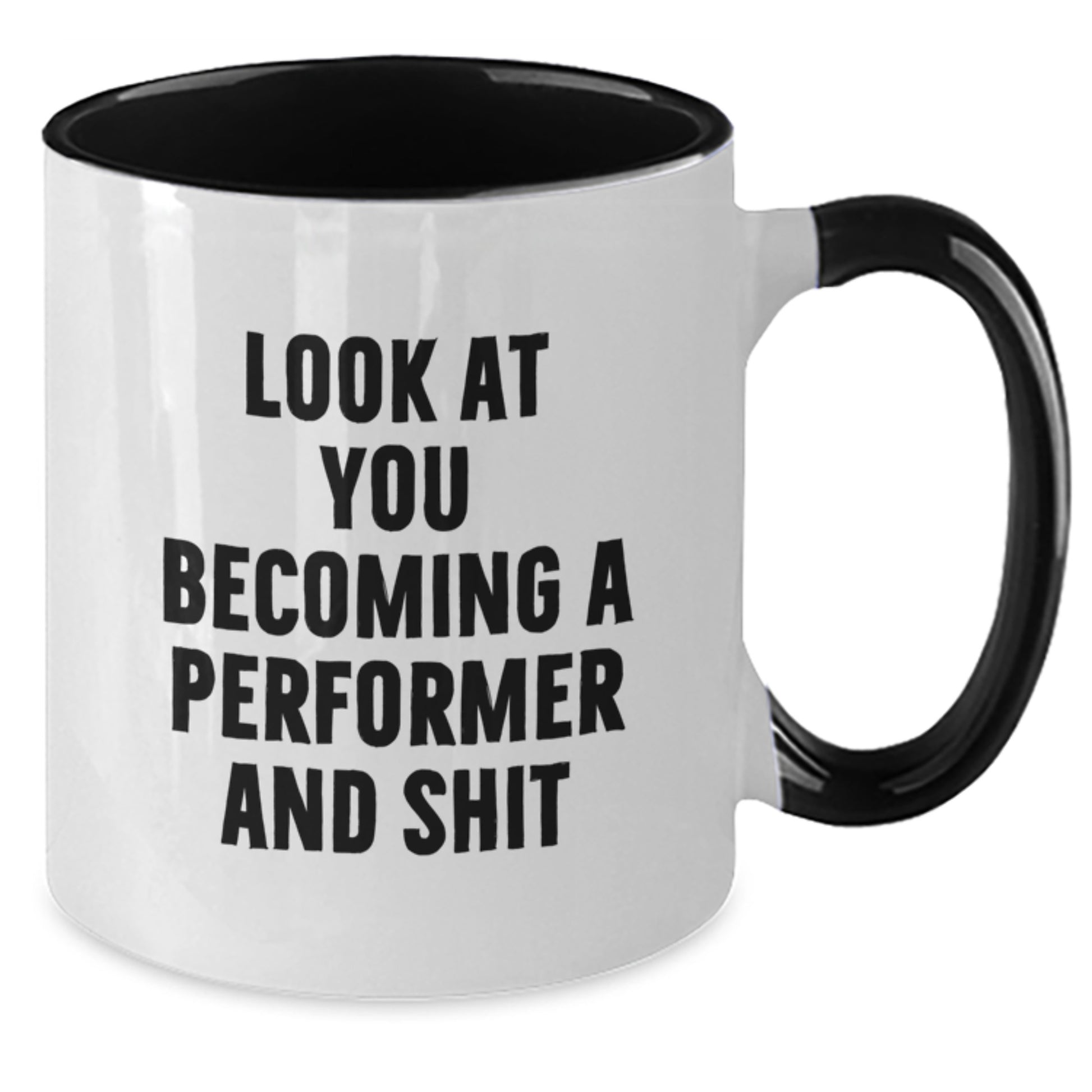 Funny Performer Gifts from Men to Performer Friends at Christmas Unique Mugs - Two Tone Coffee Mug - Additional