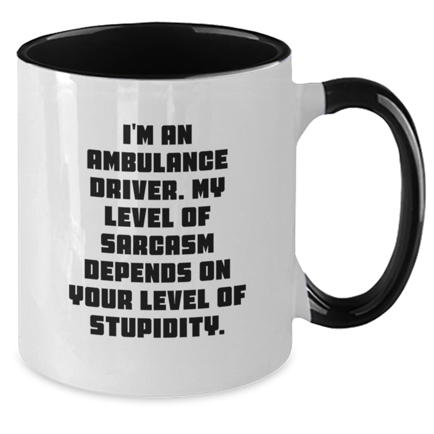 Funny Ambulance Driver Gifts for Men, Unique Two Tone Coffee Mug, 'I'm An Ambulance Driver My Level Of Sarcasm Depends On Your Level Of Stupidity' Christmas Unique - Additional