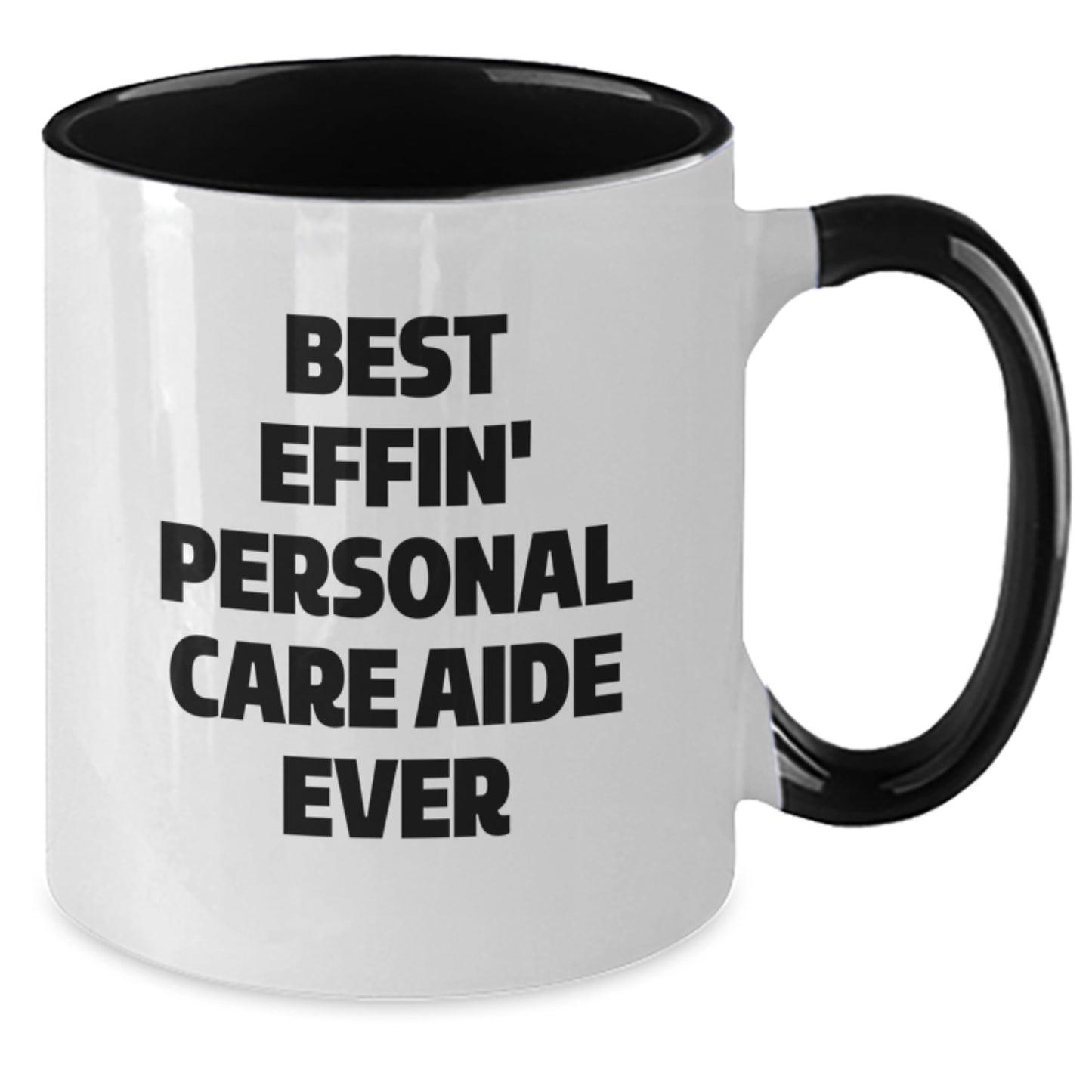 Funny Personal Care Aide Gifts for Men and Women, Best Effin' Personal Care Aide Ever Two Tone Coffee Mug, Christmas Unique Gifts from Friends and Family - Additional