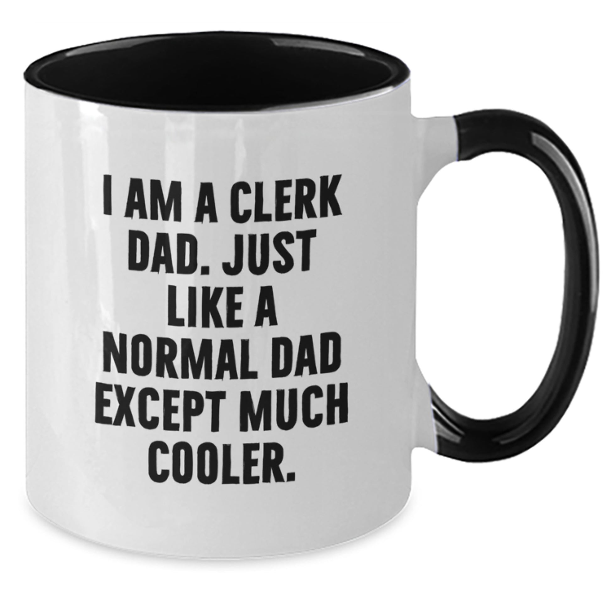 Funny Clerk Gifts from Dad, Encouragement Two Tone Coffee Mug for Clerk, Graduation Unique Gifts for Men - Additional
