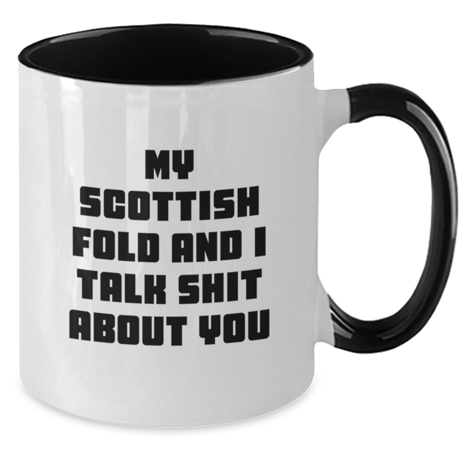 Funny Scottish Fold Cat Gifts for Him from Women, Unique Valentine's Mugs with Two Tone Coffee Design - My Scottish Fold And I Talk Shit About You - Additional