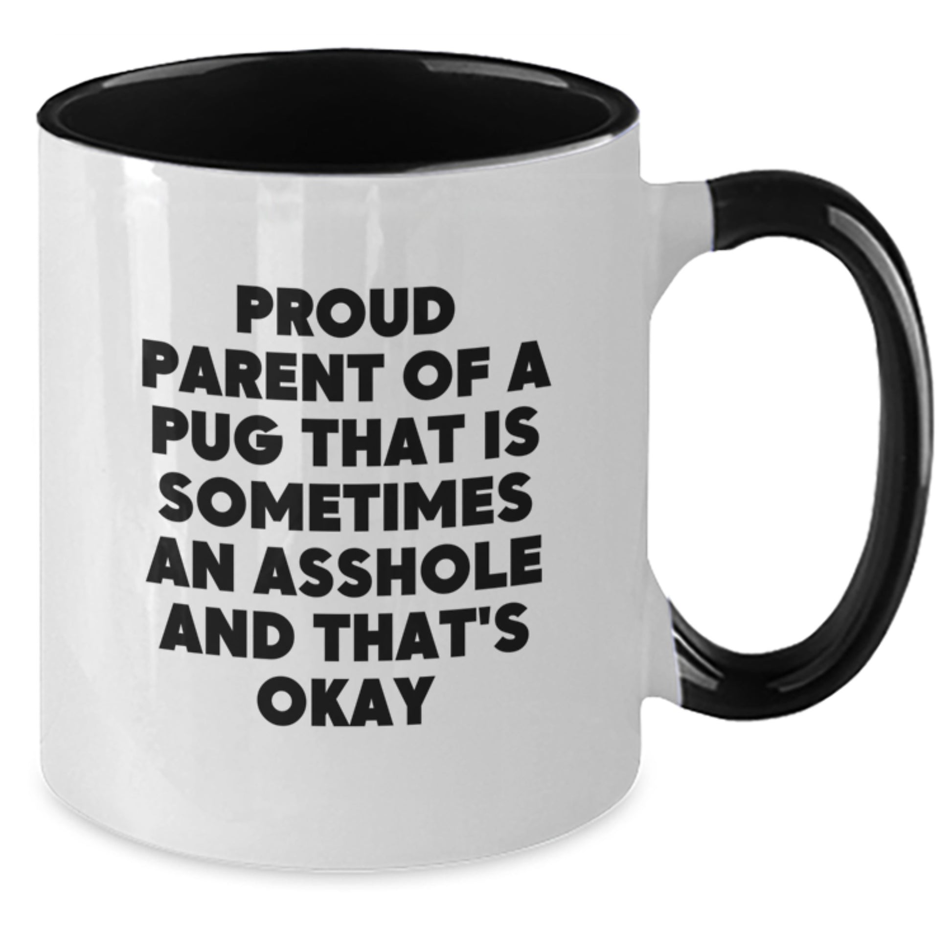 Funny Pug Dog Gifts from Dad to Pug Dad on Father's Day Two Tone Coffee Mugs, Proud Parent Mug - Additional