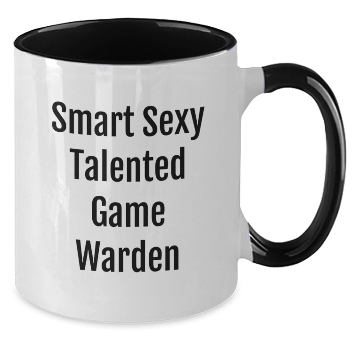 Funny Game Warden Gifts from Men - Smart Sexy Talented Game Warden Two Tone Coffee Mug, Christmas Unique Gifts for Game Warden - Additional