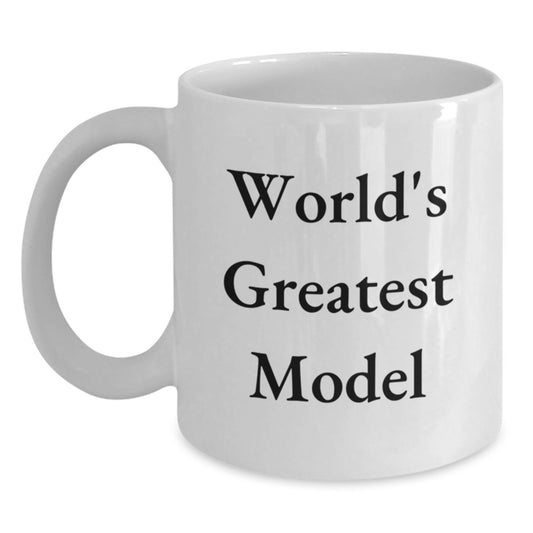 Funny World's Greatest Model White Coffee Mug Gifts from Friends for Model Enthusiasts Birthday - Main
