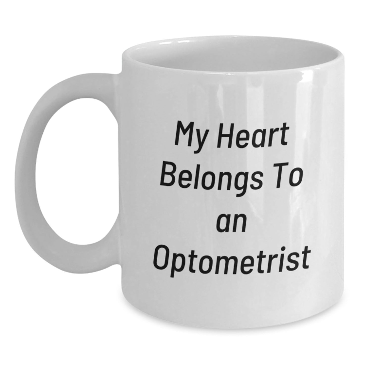 Funny Optometrist Gifts, White Coffee Mug, My Heart Belongs To An Optometrist, Perfect Birthday Unique Gifts from Friends for Men Women Family Coworkers - Main