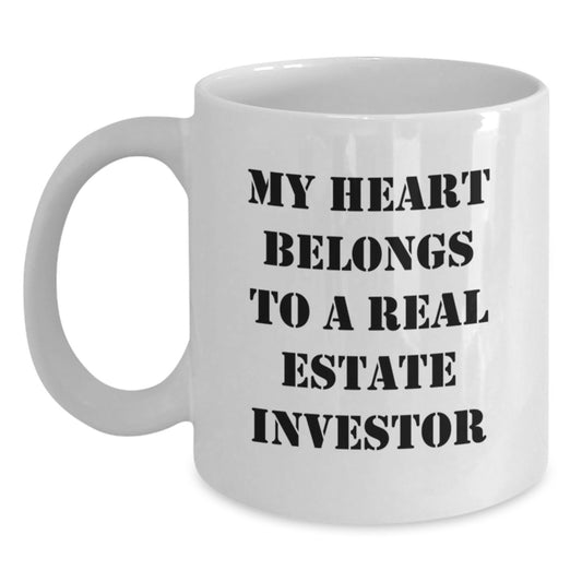 Funny Real Estate Investor Gifts from Friends for Men and Women, White Coffee Mug with My Heart Belongs To A Real Estate Investor Quote, Birthday Unique Gifts - Main