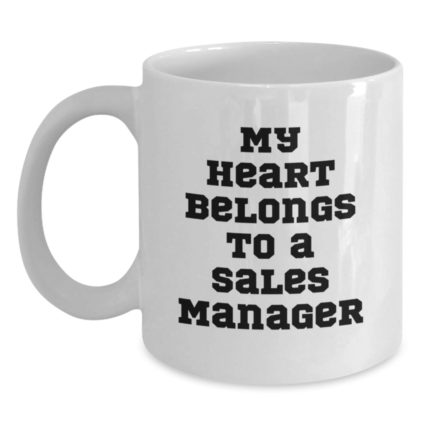 Funny Sales Manager Gifts for Men, White Coffee Mug, 'My Heart Belongs To A Sales Manager' Birthday Unique Gifts from Friends to Family - Main