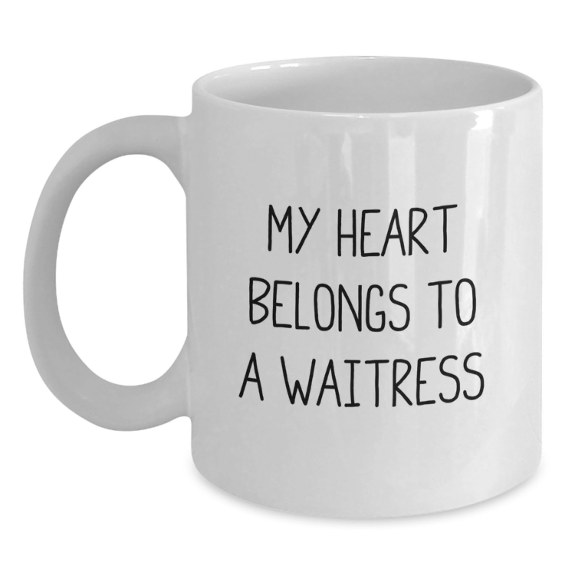 Funny Quote Gifts for Waitress from Friends, White Coffee Mug, Graduation Unique Gifts, 'My Heart Belongs To A Waitress' - Main
