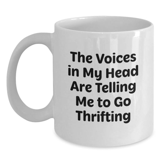 Funny Thrifting Quotes White Coffee Mug Gifts from Family to Thrifting Enthusiast, White Ceramic Mug 11oz or 15oz Capacity for Christmas Unique Gifts - Main