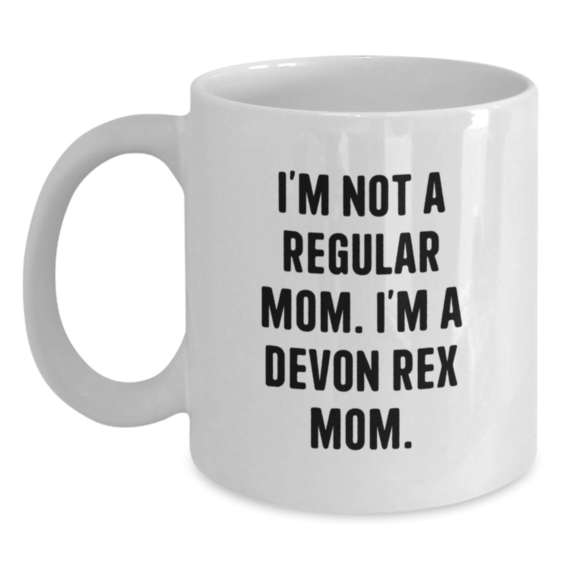 Funny Devon Rex Cat Mom Gifts for Women, Gifts from Mom to Devon Rex Cat Lover on Birthday Unique Mug, White Coffee Mug with I'm Not A Regular Mom. I'm A Devon Rex Mom. Quote - Main