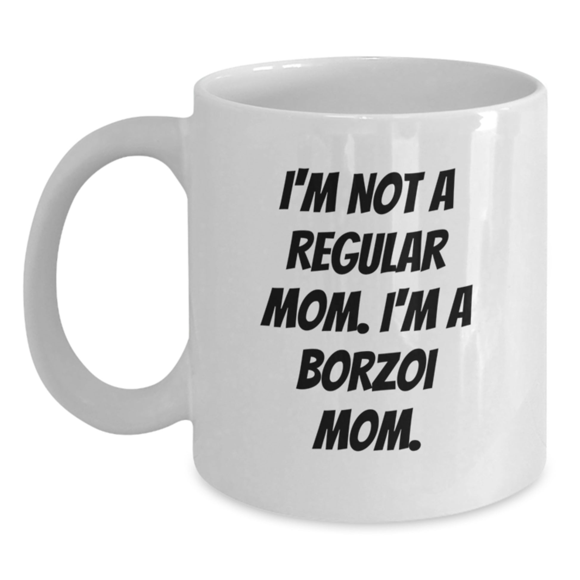 Funny Borzoi Dog Mom Gifts from Mom for Borzoi Dog Owners, White Coffee Mug, Graduation Unique, White Coffee Mugs for Borzoi Dog Lovers - Main
