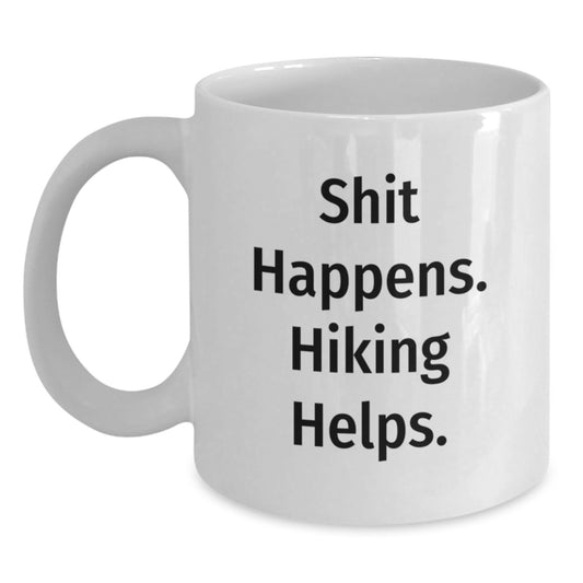Funny Hiking Gifts for Men - Shit Happens. Hiking Helps. White Coffee Mug, Birthday Unique Presents - Main