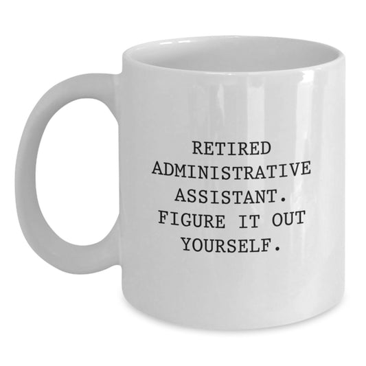 Funny Administrative Assistant Gifts White Coffee Mugs for Men Women Coworkers Family Friends - Main