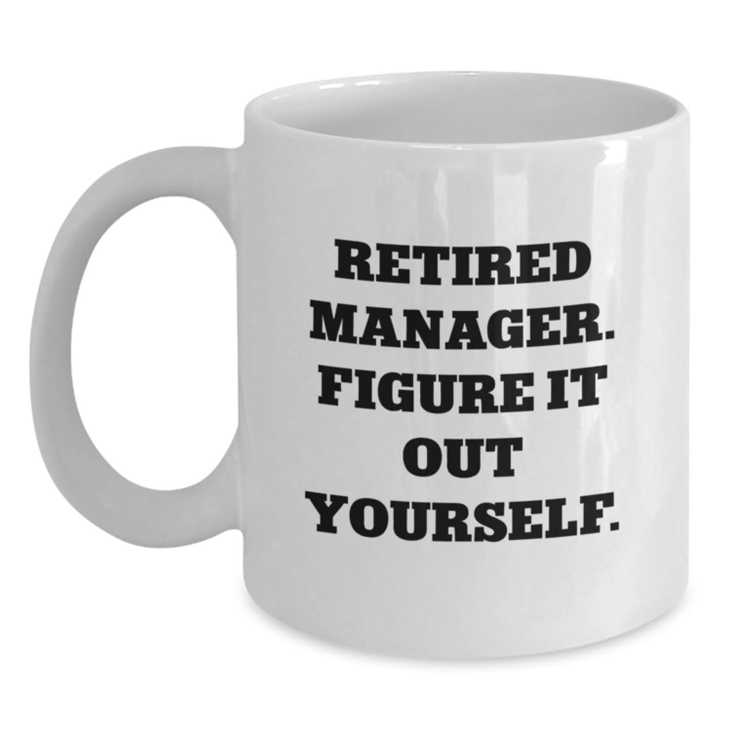 Funny Manager Gifts, White Coffee Mug, Perfect for Coworkers, Graduation Unique Gifts, Gifts from Men to Manager, Manager Coffee Mug - Main