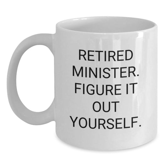 Funny Minister Quote Gifts for Friends, White Coffee Mug, 11oz or 15oz Capacity, Perfect for Birthday - Main