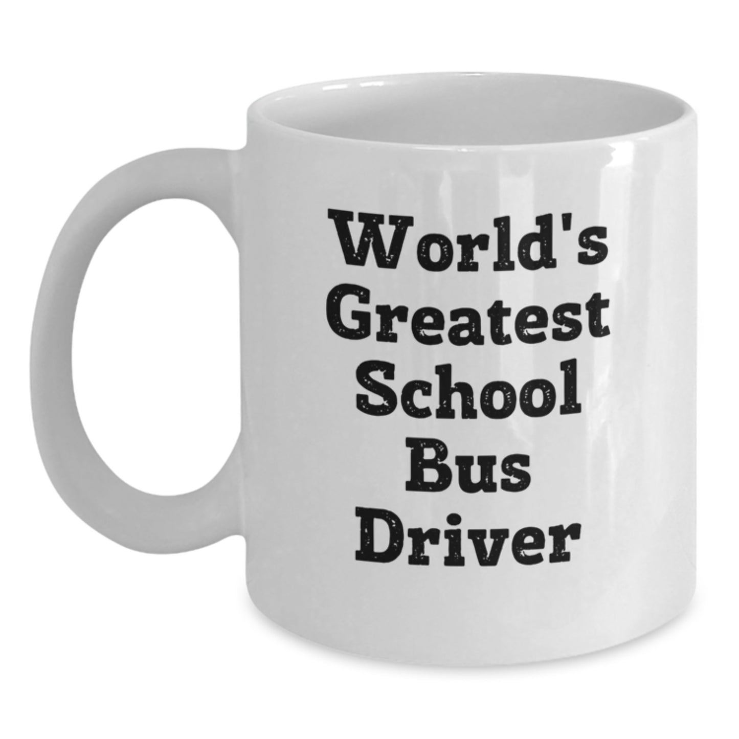 Fun Gifts for School Bus Driver Men Funny White Coffee Mug World's Greatest School Driver - Gifts from Family - Father's Day Unique Gift Ideas - Main