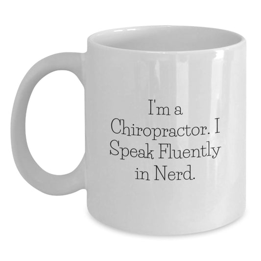 Chiropractor Gifts from Men for Graduation - White Coffee Mug - Funny Quote 'I'm A Chiropractor. I Speak Fluently In genius.' - Main
