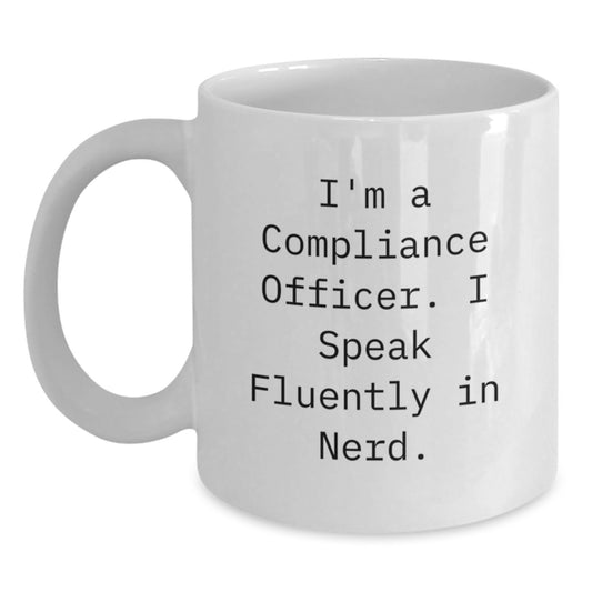 Funny Compliance Officer Gifts from Friends for Graduation Unique White Coffee Mugs with 'I'm A Compliance Officer. I Speak Fluently In genius.' Quote - Main