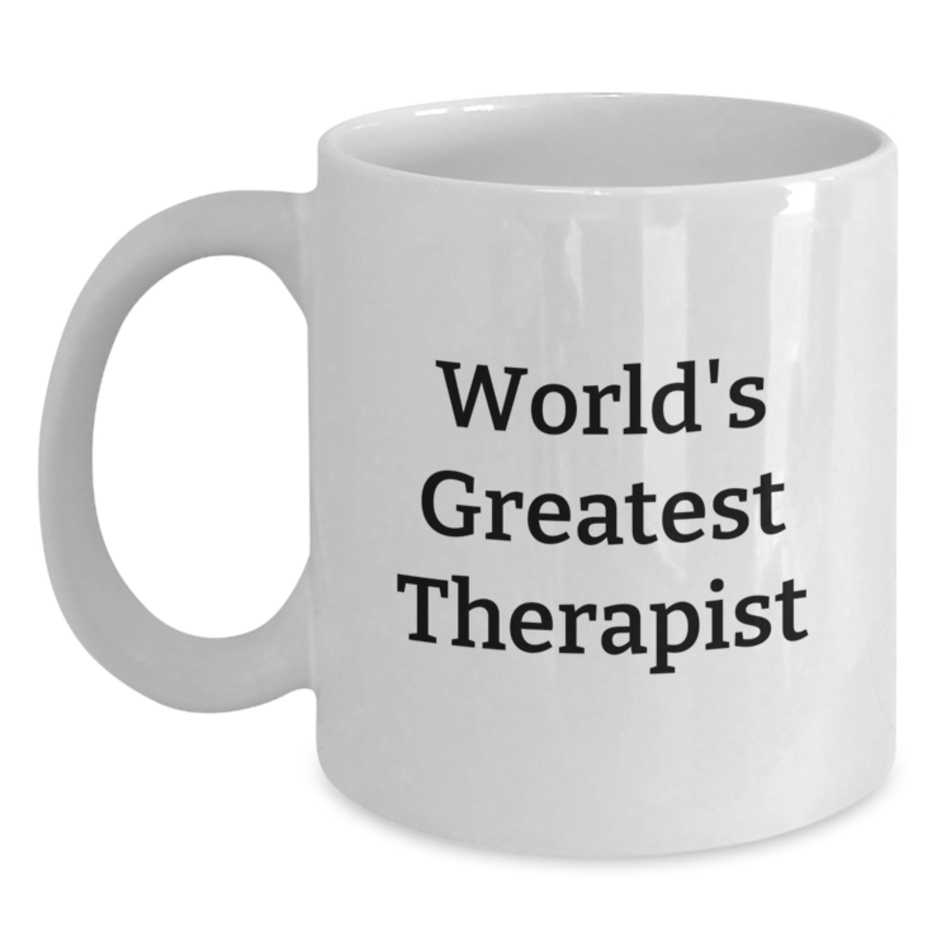 World's Greatest Therapist Funny Quote White Coffee Mug, Therapist Gifts for Men, Christmas Unique Gifts from Friends and Family, 11oz or 15oz Ceramic Mug, Microwave and Dishwasher Safe - Main