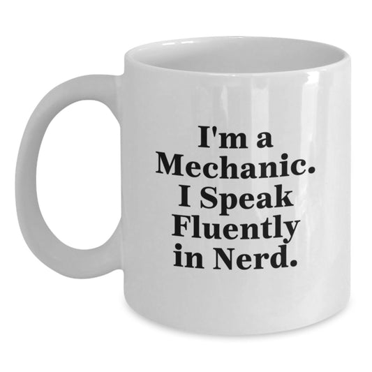 Mechanic Humor Gifts, Funny Quote White Coffee Mug, Gifts from Friends for Men, Unique Graduation Gifts - Main