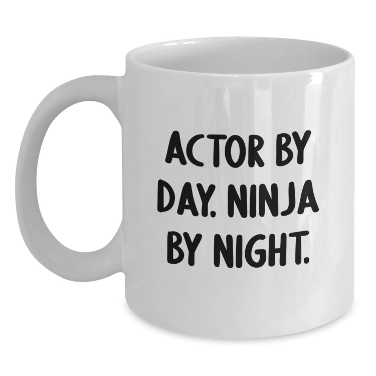 Actor Gifts from Friends - Actor By Day. Ninja By Night. White Coffee Mug, Graduation Unique Gifts for Actor - Main