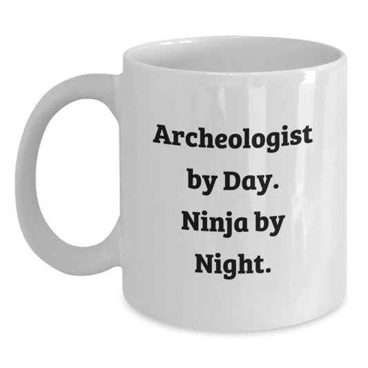 Archeologist Gifts for Men - White Coffee Mug - Funny Quote 'Archeologist By Day Ninja By Night' - Unique Christmas Memorable Presents - Main